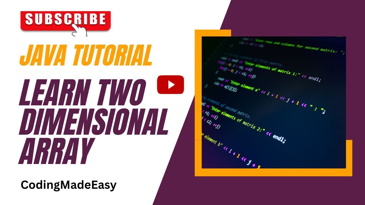 Java Full Tutorial | Two-Dimensional Array | Array Explanation Continued …| How To Use Array