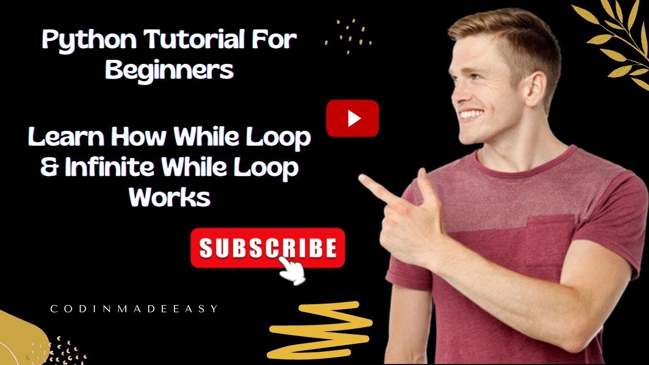 While Loop in Python | Python Tutorial For Beginners | Infinite While Loop | While Loop are Fun