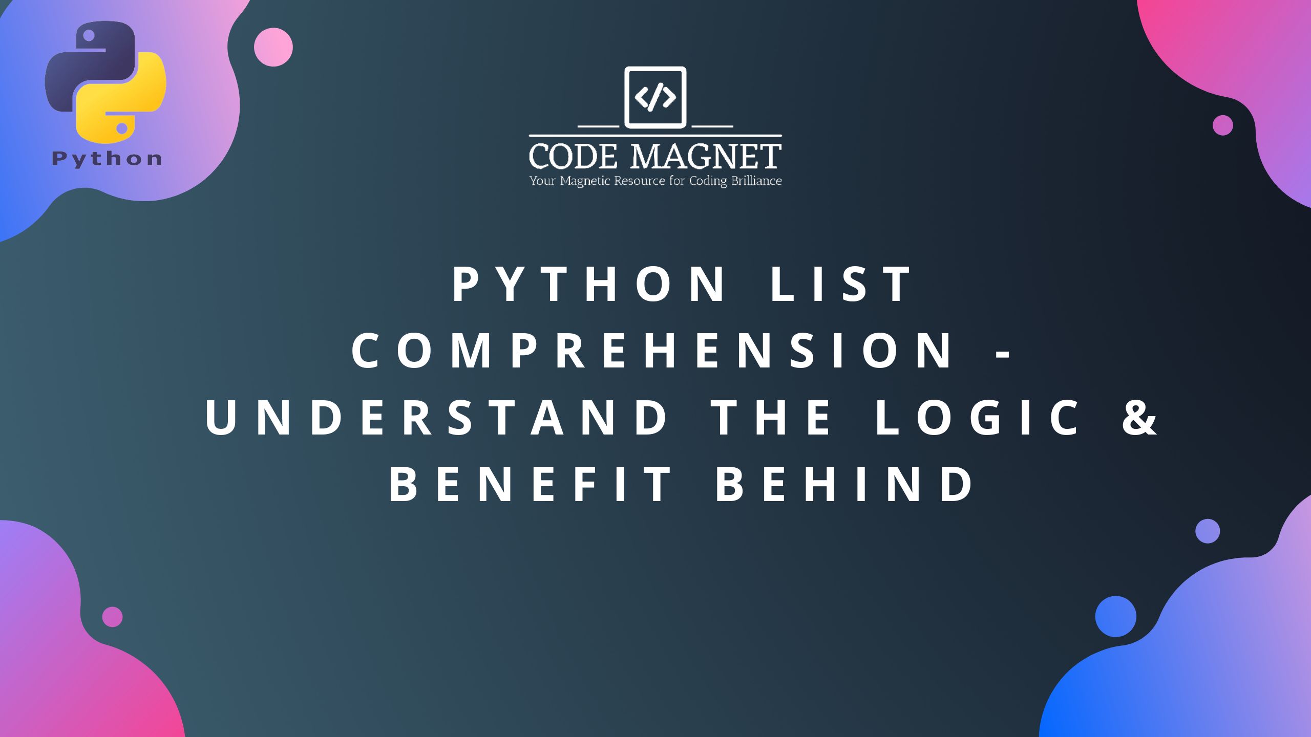 Python List Comprehension – Understand the Logic & Benefit Behind