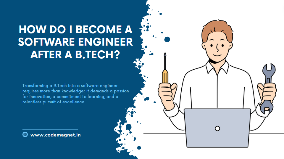 How do I become a software engineer after a B.Tech?