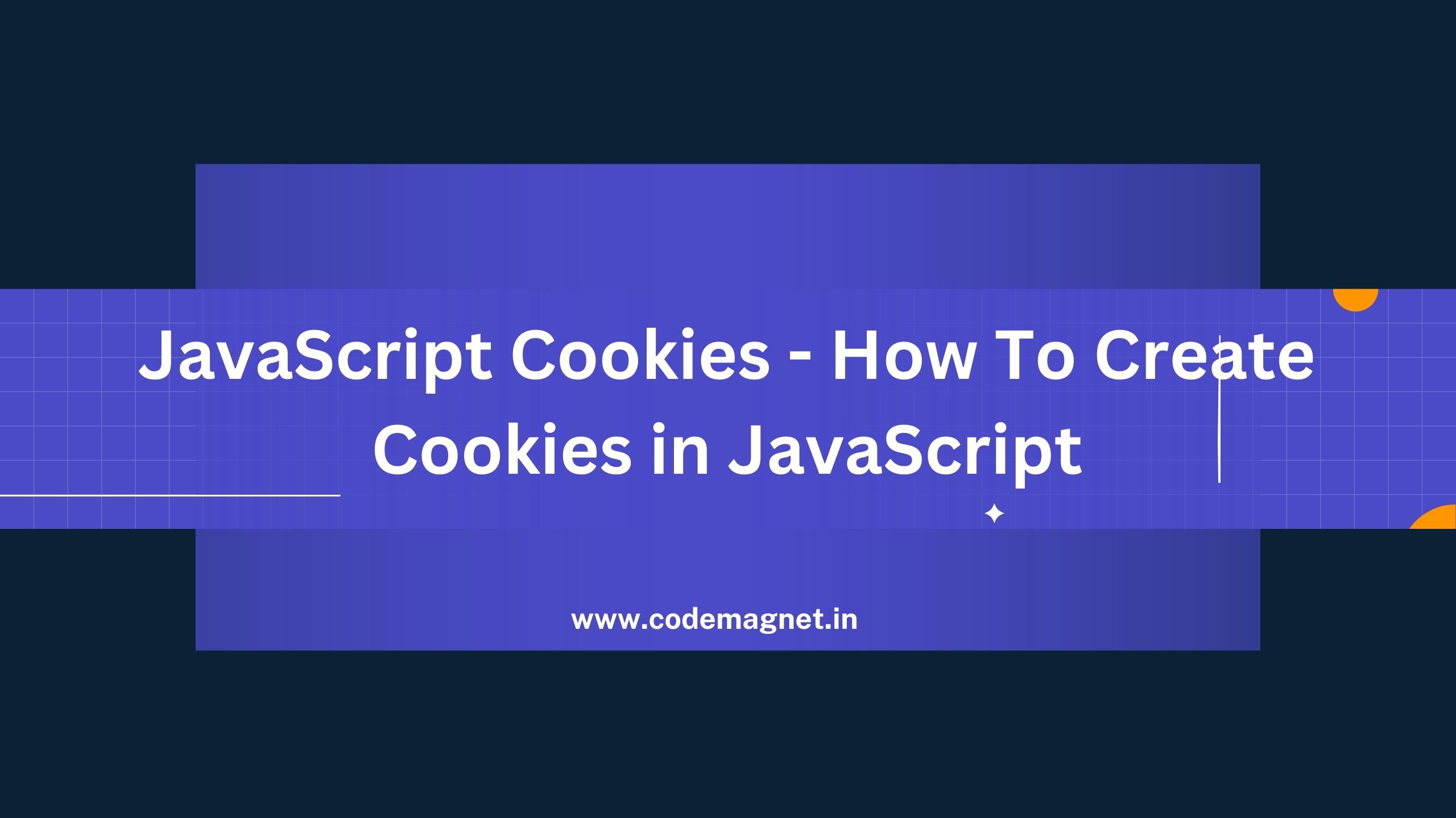 JavaScript Cookies – How To Create Cookies in JavaScript